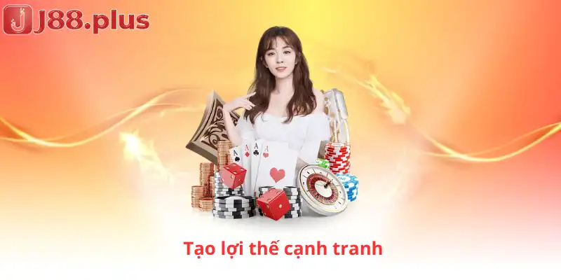 Tạo lợi thế cạnh tranh