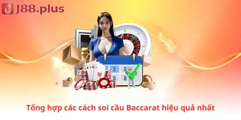 Tổng hợp các cách soi cầu Baccarat hiệu quả nhất