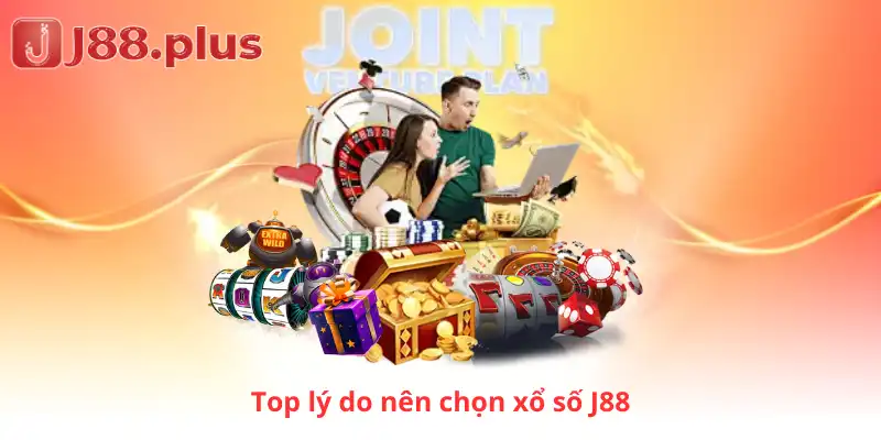 Top lý do nên chọn xổ số J88
